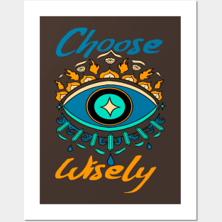 Choose Wisely Posters and Art